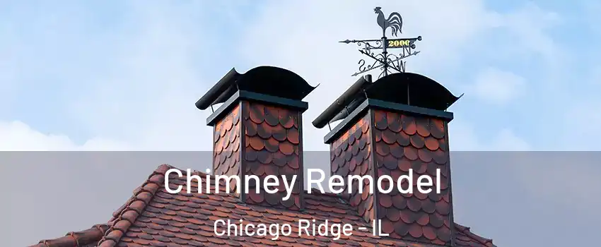  Chimney Remodel Chicago Ridge - IL