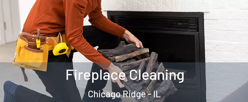  Fireplace Cleaning Chicago Ridge - IL