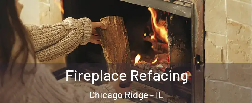  Fireplace Refacing Chicago Ridge - IL