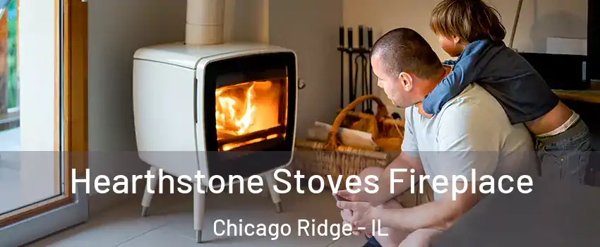  Hearthstone Stoves Fireplace Chicago Ridge - IL