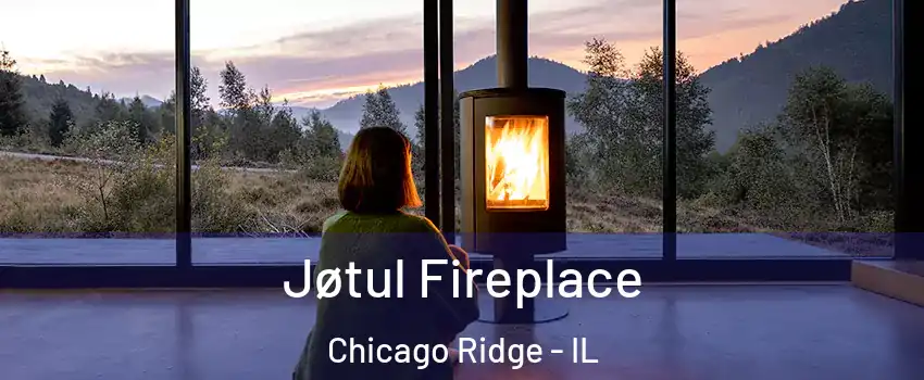  Jøtul Fireplace Chicago Ridge - IL